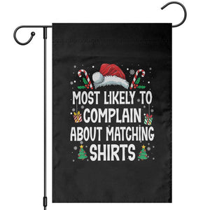 Family Matching Christmas Garden Flag Funny Most Likely To Complain About Matching Shirts TS10 Black Print Your Wear