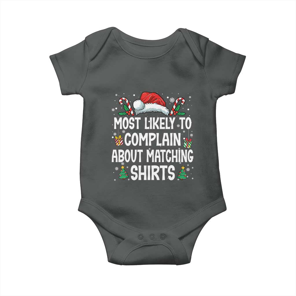 Family Matching Christmas Baby Onesie Funny Most Likely To Complain About Matching Shirts TS10 Dark Heather Print Your Wear