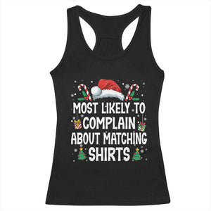 Family Matching Christmas Racerback Tank Top Funny Most Likely To Complain About Matching Shirts TS10 Black Print Your Wear