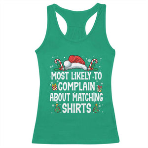 Family Matching Christmas Racerback Tank Top Funny Most Likely To Complain About Matching Shirts TS10 Irish Green Print Your Wear