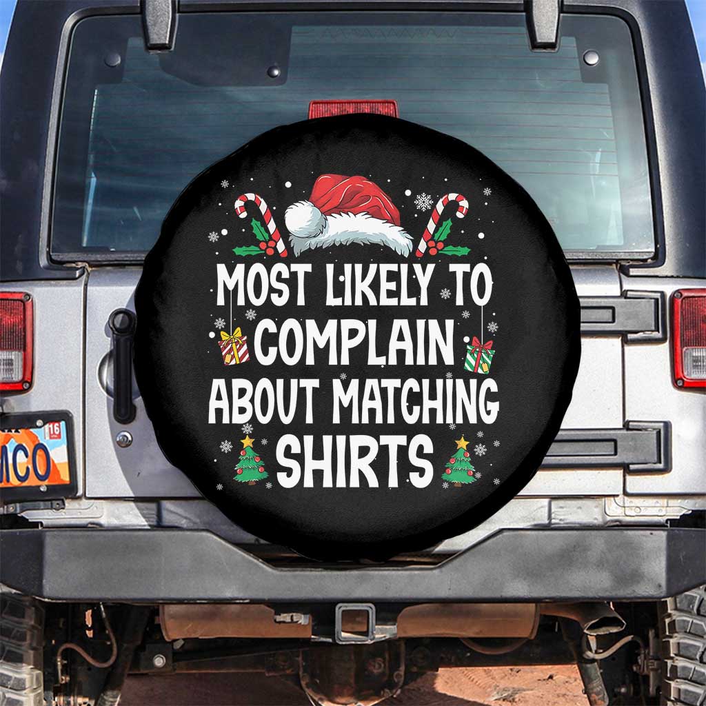 Family Matching Christmas Spare Tire Cover Funny Most Likely To Complain About Matching Shirts TS10 No hole Black Print Your Wear