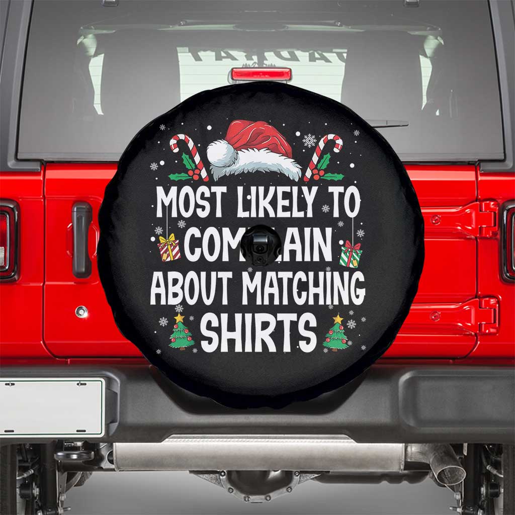Family Matching Christmas Spare Tire Cover Funny Most Likely To Complain About Matching Shirts TS10 Black Print Your Wear