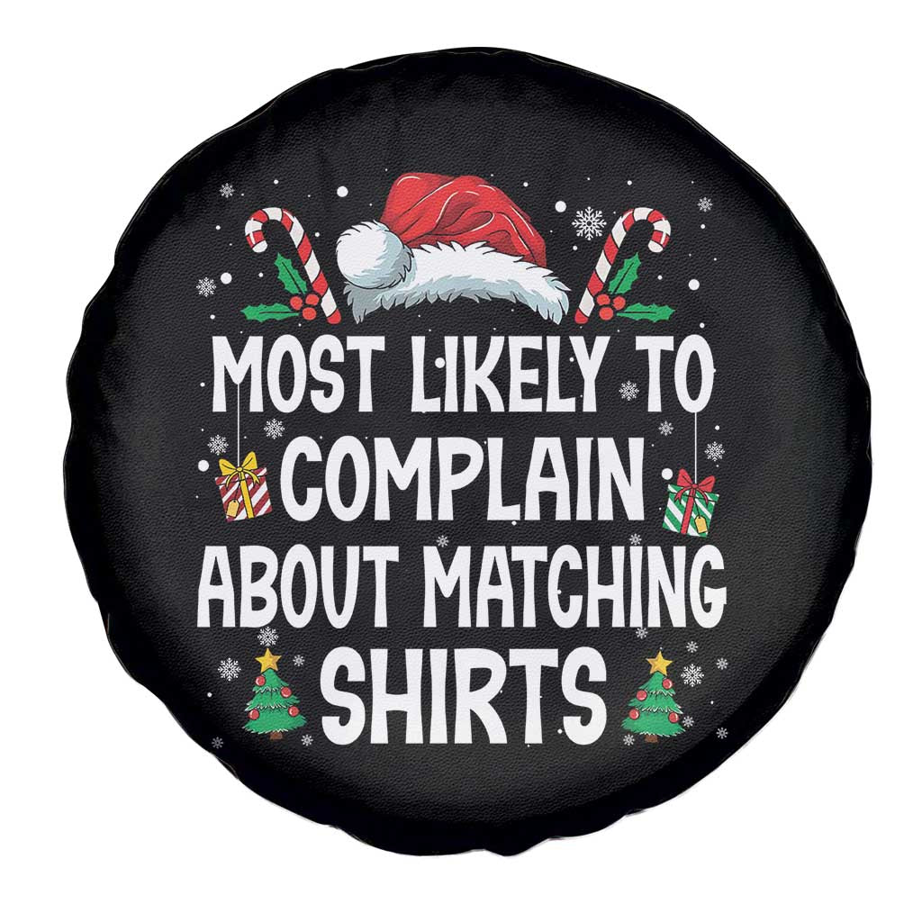Family Matching Christmas Spare Tire Cover Funny Most Likely To Complain About Matching Shirts TS10 Print Your Wear