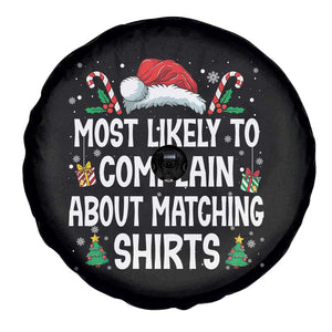 Family Matching Christmas Spare Tire Cover Funny Most Likely To Complain About Matching Shirts TS10 Print Your Wear