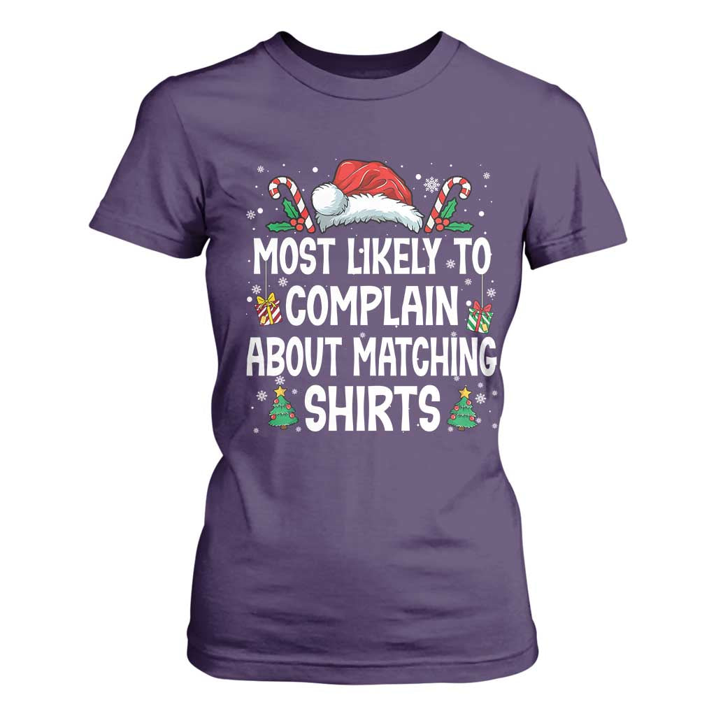 Family Matching Christmas T Shirt For Women Funny Most Likely To Complain About Matching Shirts TS10 Purple Print Your Wear