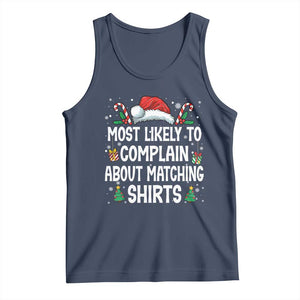 Family Matching Christmas Tank Top Funny Most Likely To Complain About Matching Shirts TS10 Navy Print Your Wear
