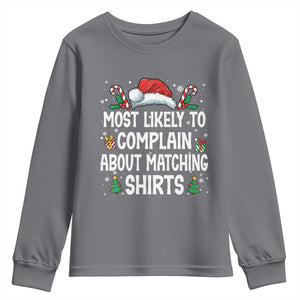 Family Matching Christmas Youth Sweatshirt Funny Most Likely To Complain About Matching Shirts TS10 Charcoal Print Your Wear