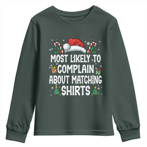Family Matching Christmas Youth Sweatshirt Funny Most Likely To Complain About Matching Shirts TS10 Dark Forest Green Print Your Wear