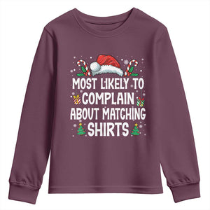 Family Matching Christmas Youth Sweatshirt Funny Most Likely To Complain About Matching Shirts TS10 Maroon Print Your Wear