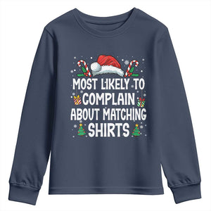 Family Matching Christmas Youth Sweatshirt Funny Most Likely To Complain About Matching Shirts TS10 Navy Print Your Wear