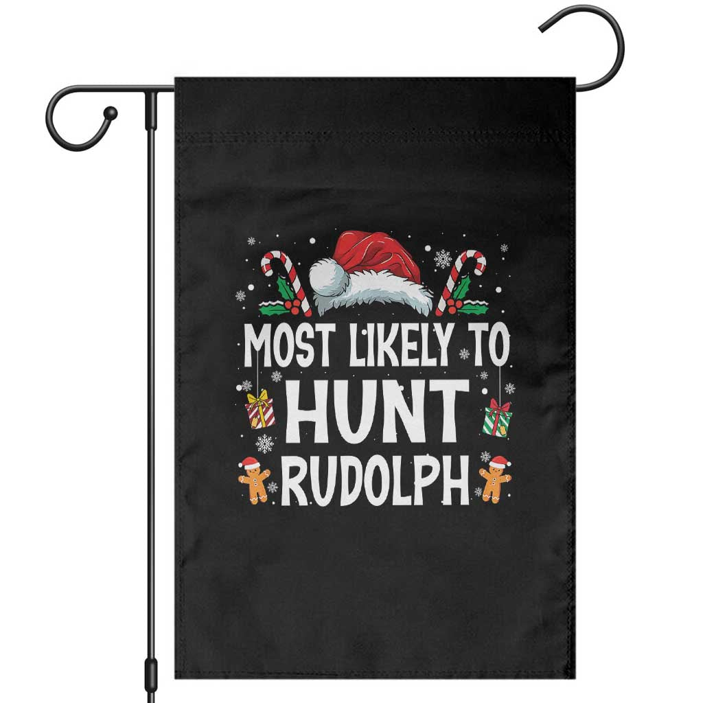 Family Matching Christmas Garden Flag Most Likely To Hunt Rudolph TS10 Black Print Your Wear