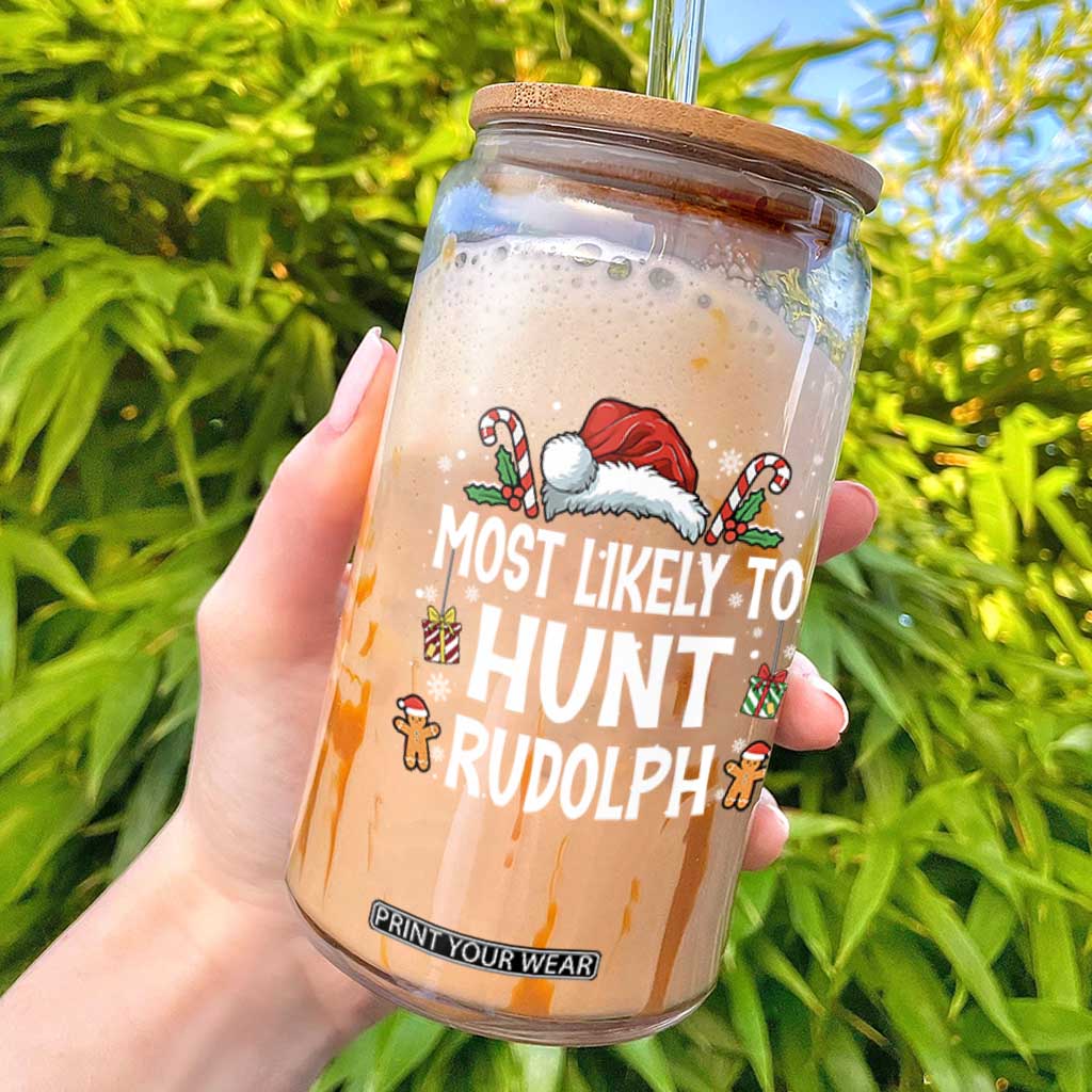 Family Matching Christmas Glass Can Most Likely To Hunt Rudolph TS10 Black Print Your Wear
