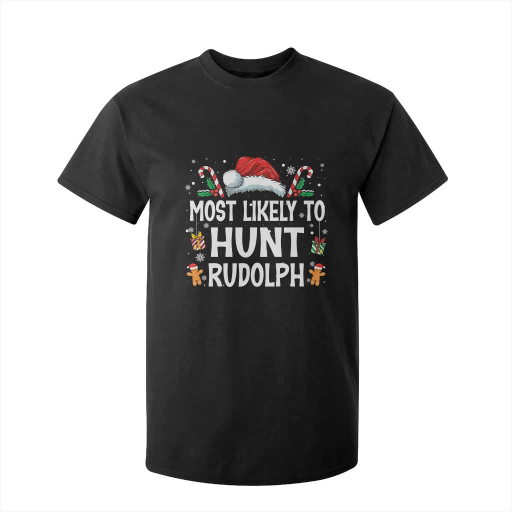 Family Matching Christmas T Shirt For Kid Most Likely To Hunt Rudolph TS10 Black Print Your Wear