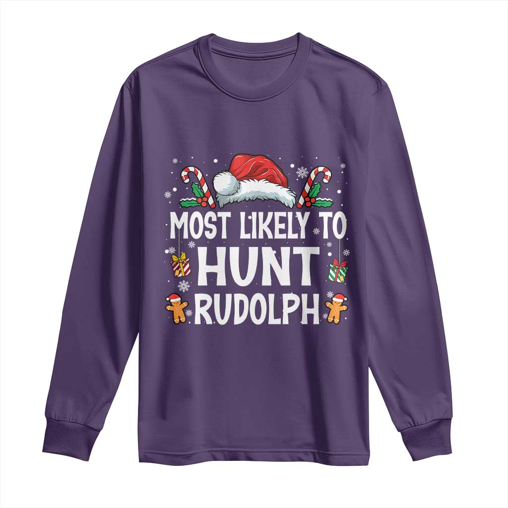 Family Matching Christmas Long Sleeve Shirt Most Likely To Hunt Rudolph TS10 Purple Print Your Wear