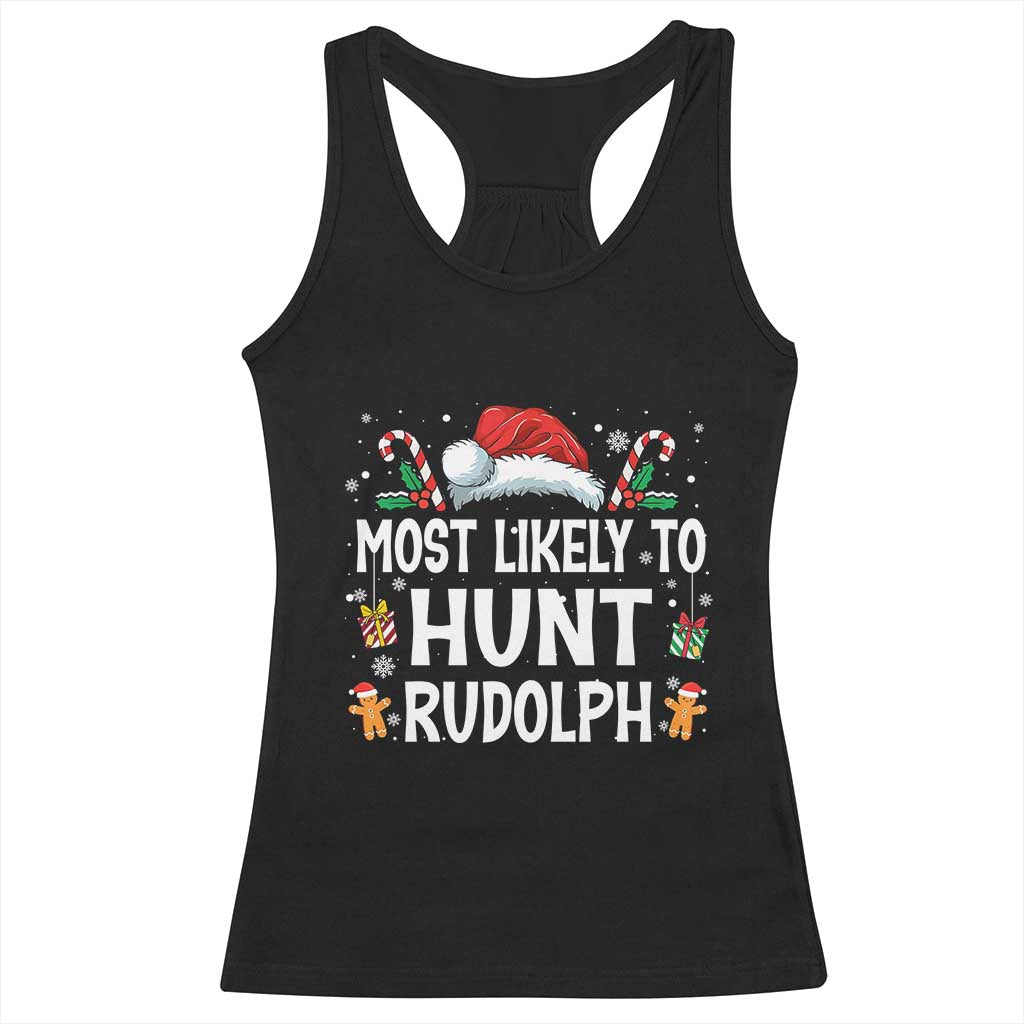 Family Matching Christmas Racerback Tank Top Most Likely To Hunt Rudolph TS10 Black Print Your Wear