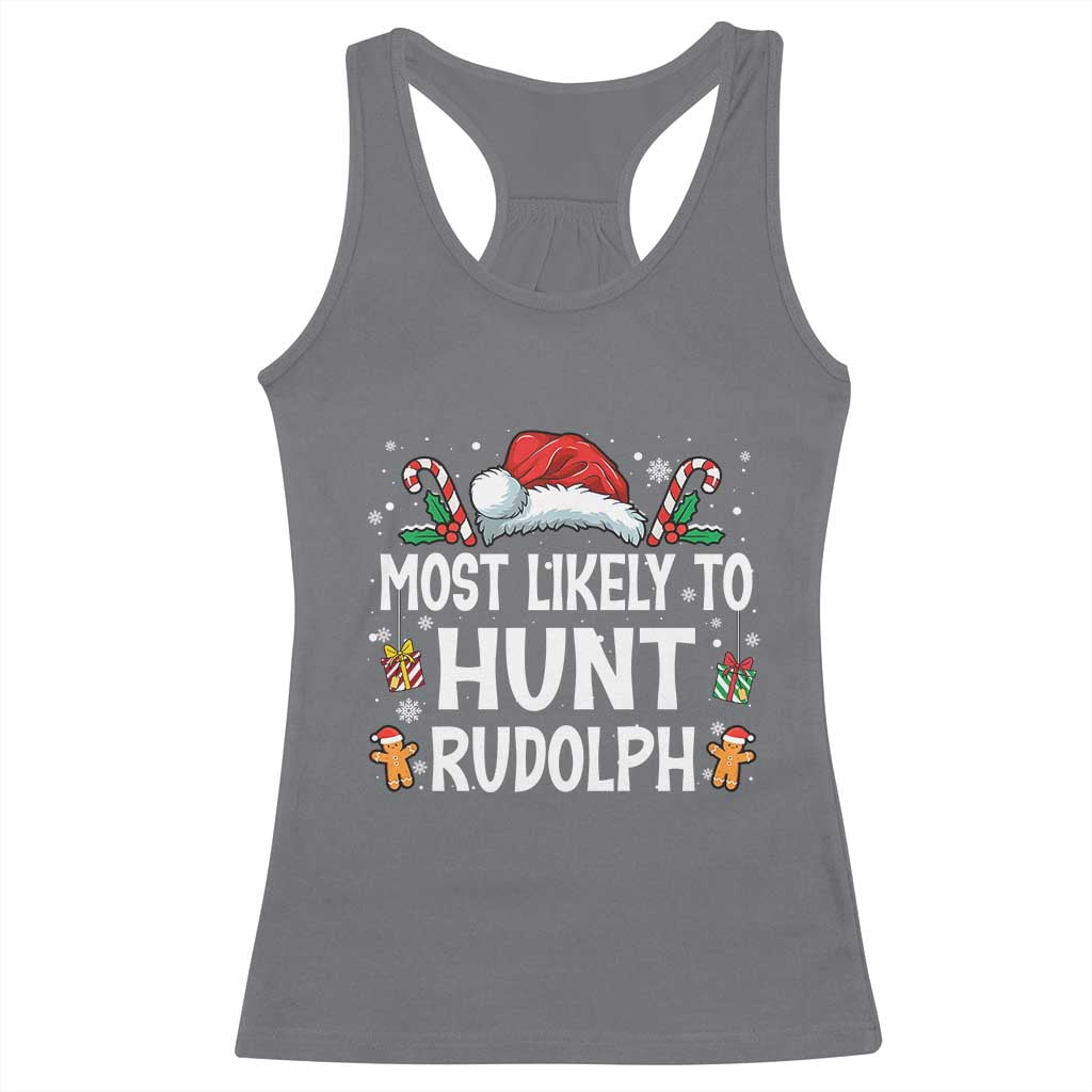 Family Matching Christmas Racerback Tank Top Most Likely To Hunt Rudolph TS10 Charcoal Print Your Wear