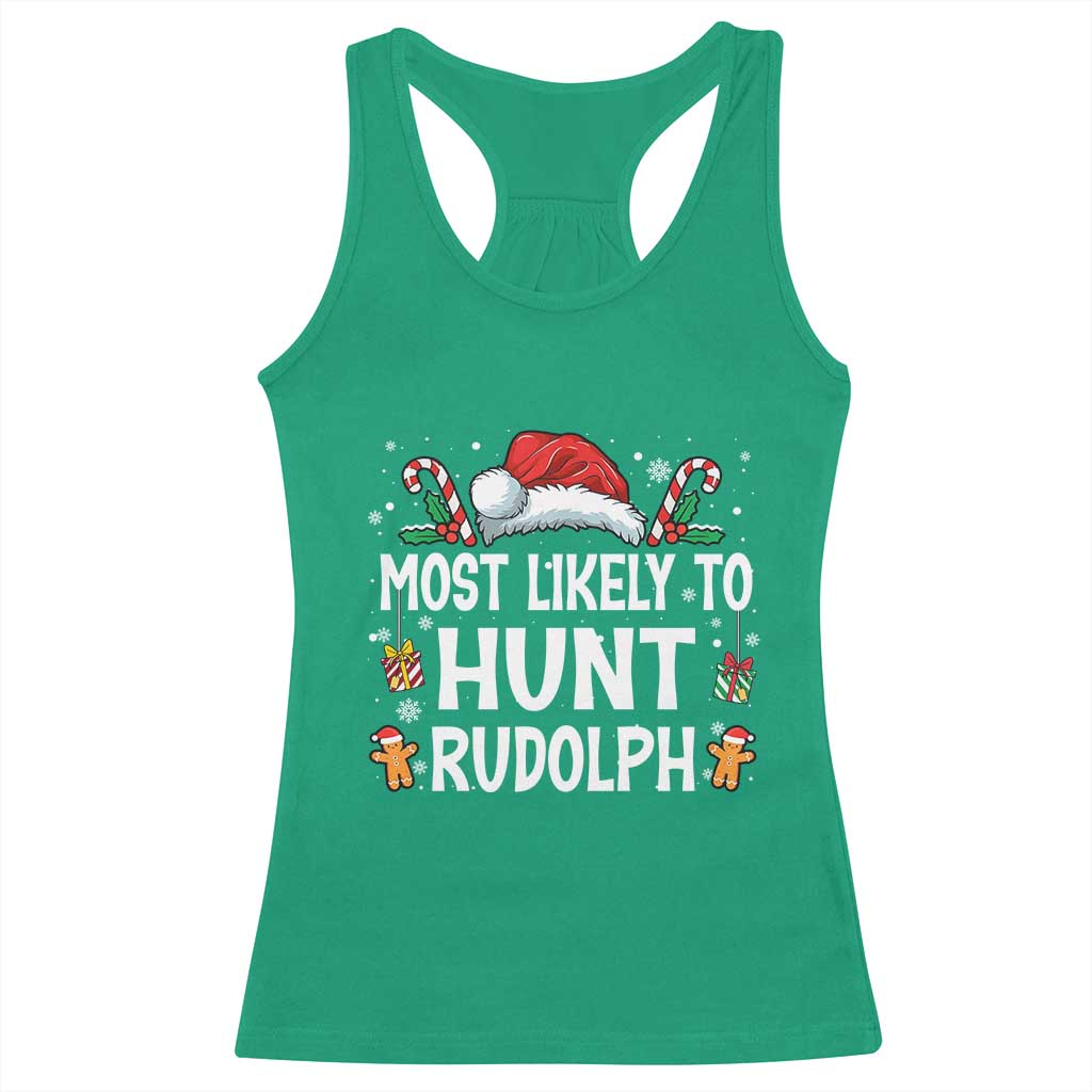 Family Matching Christmas Racerback Tank Top Most Likely To Hunt Rudolph TS10 Irish Green Print Your Wear