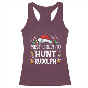 Family Matching Christmas Racerback Tank Top Most Likely To Hunt Rudolph TS10 Maroon Print Your Wear