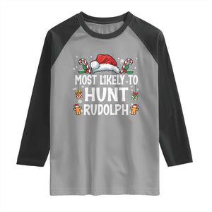 Family Matching Christmas Raglan Shirt Most Likely To Hunt Rudolph TS10 Sport Gray Black Print Your Wear