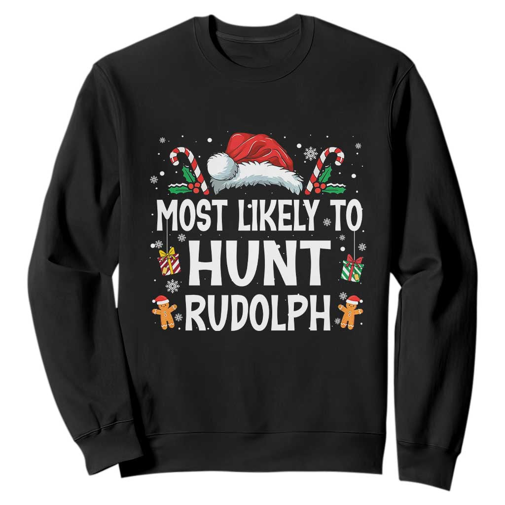 Family Matching Christmas Sweatshirt Most Likely To Hunt Rudolph TS10 Black Print Your Wear