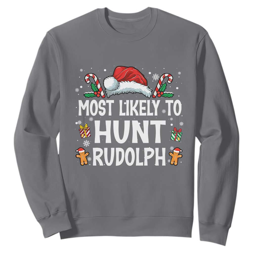 Family Matching Christmas Sweatshirt Most Likely To Hunt Rudolph TS10 Charcoal Print Your Wear