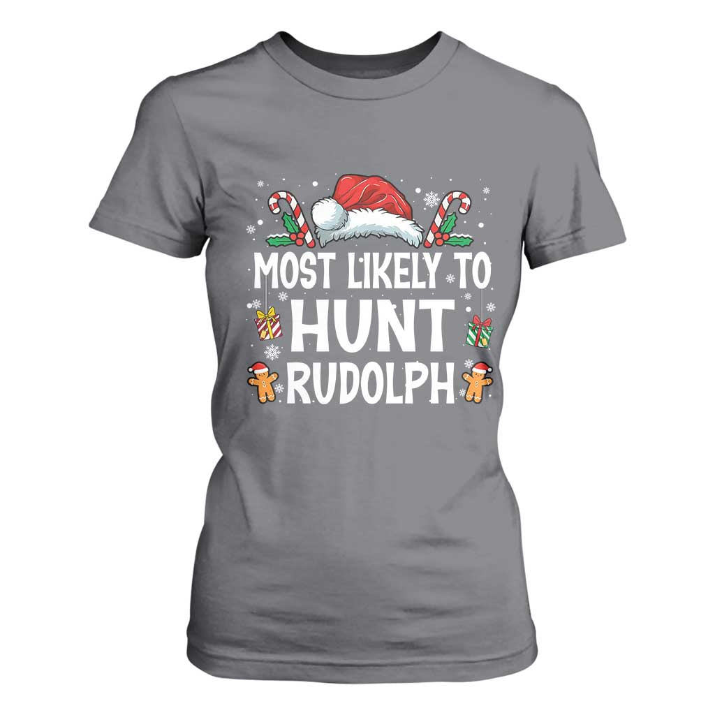 Family Matching Christmas T Shirt For Women Most Likely To Hunt Rudolph TS10 Charcoal Print Your Wear