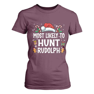Family Matching Christmas T Shirt For Women Most Likely To Hunt Rudolph TS10 Maroon Print Your Wear