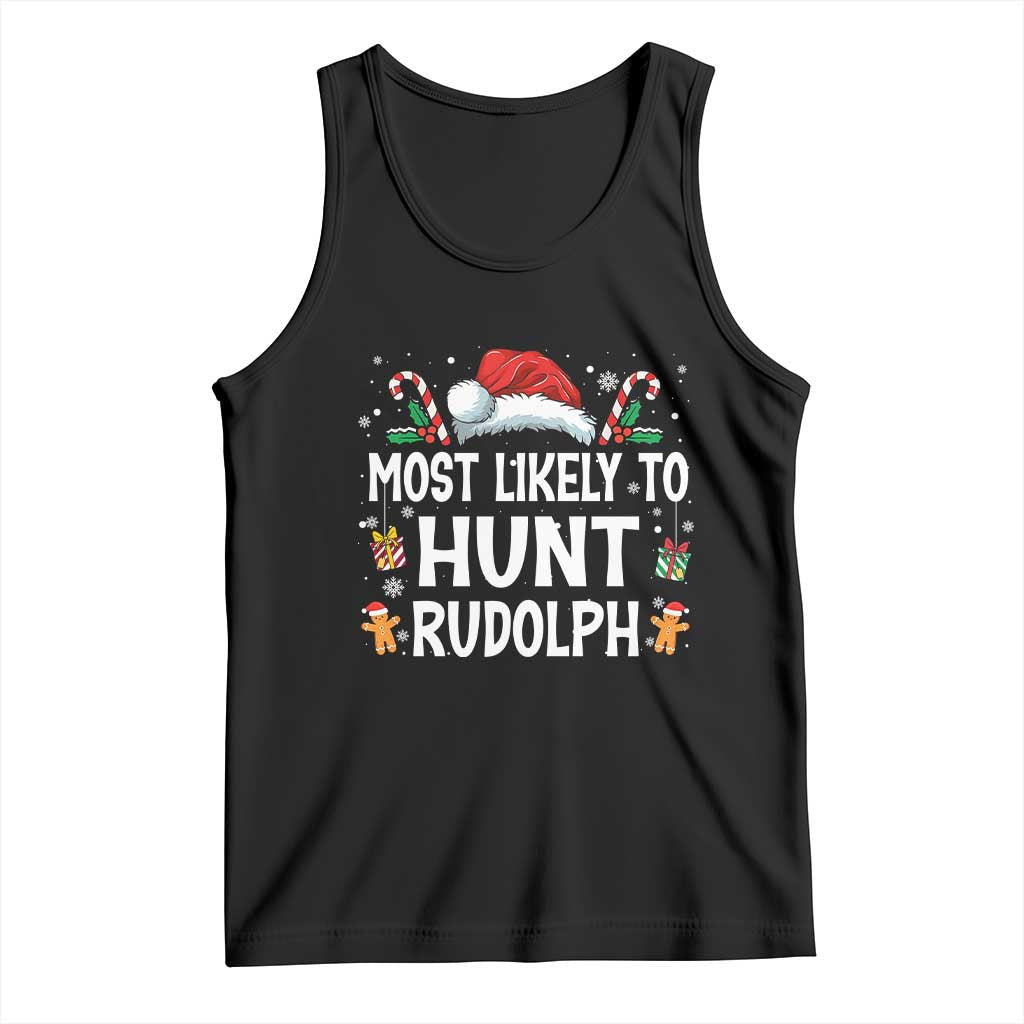 Family Matching Christmas Tank Top Most Likely To Hunt Rudolph TS10 Black Print Your Wear