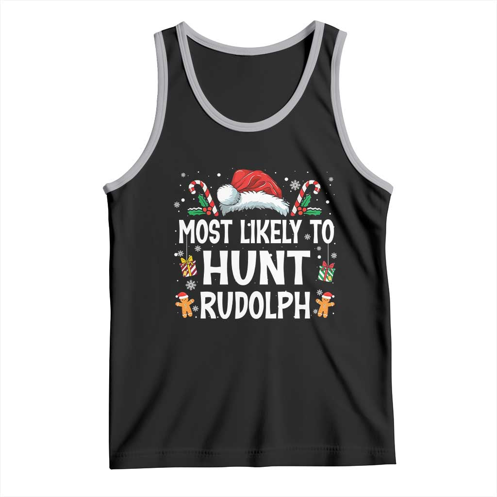Family Matching Christmas Tank Top Most Likely To Hunt Rudolph TS10 Black Athletic Heather Print Your Wear