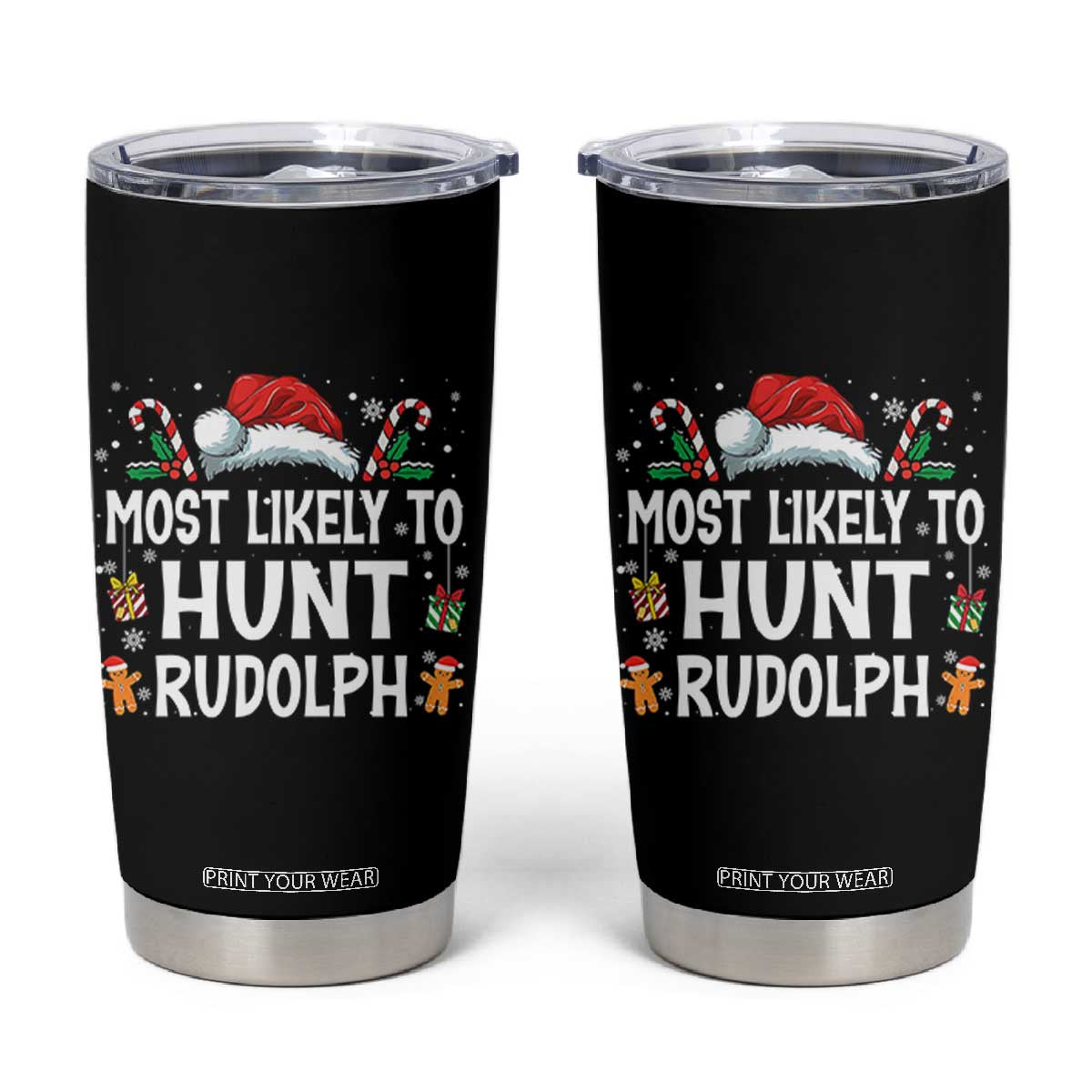 Family Matching Christmas Tumbler Cup Most Likely To Hunt Rudolph TS10 Black Print Your Wear