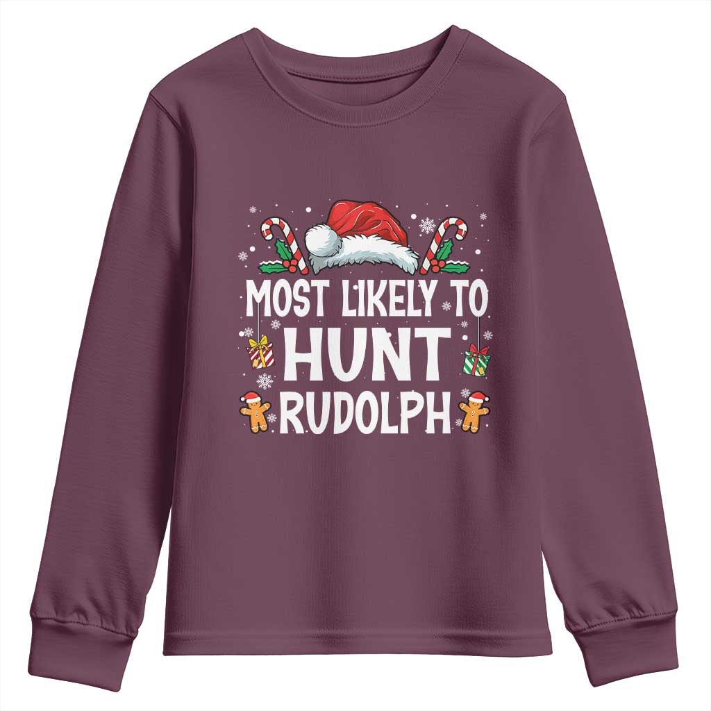 Family Matching Christmas Youth Sweatshirt Most Likely To Hunt Rudolph TS10 Maroon Print Your Wear