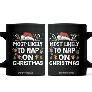 Family Matching Christmas Coffee Mug Most Likely To Nap On Xmas TS10 Black Print Your Wear