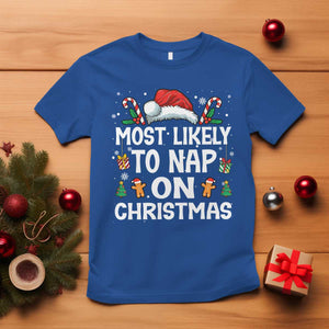 Family Matching Christmas T Shirt Most Likely To Nap On Xmas TS10 Royal Blue Print Your Wear