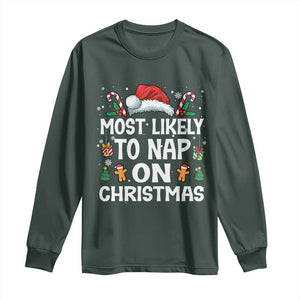Family Matching Christmas Long Sleeve Shirt Most Likely To Nap On Xmas TS10 Dark Forest Green Print Your Wear