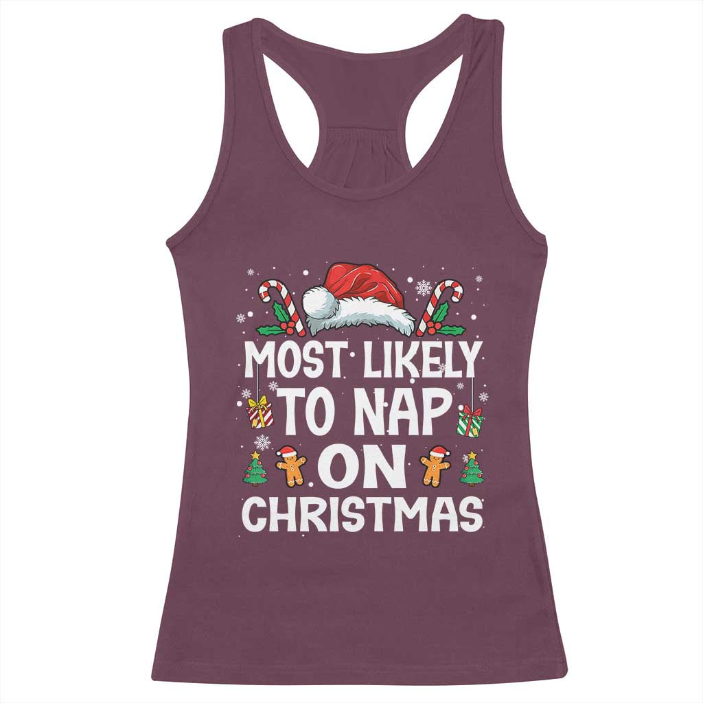 Family Matching Christmas Racerback Tank Top Most Likely To Nap On Xmas TS10 Maroon Print Your Wear