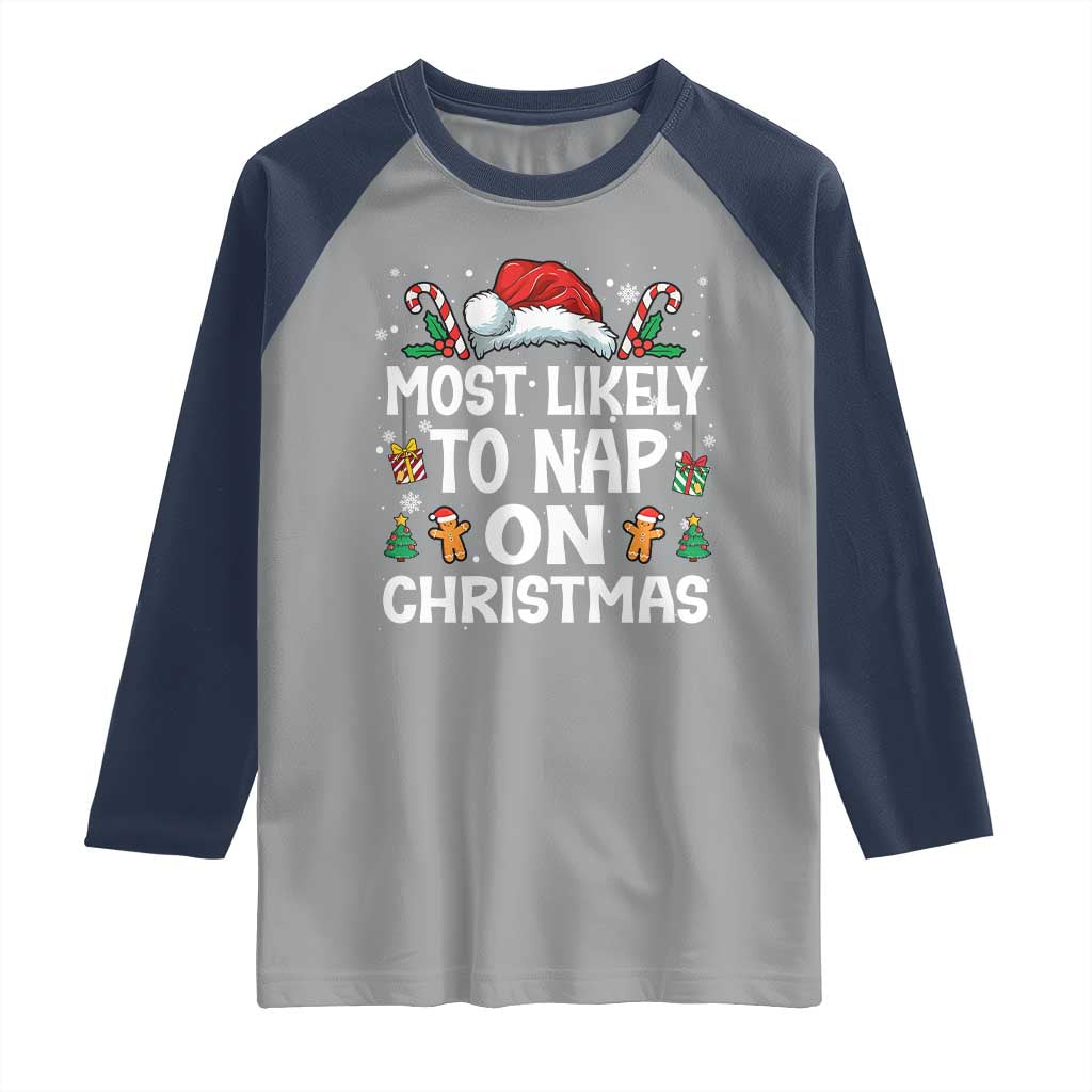 Family Matching Christmas Raglan Shirt Most Likely To Nap On Xmas TS10 Sport Gray Navy Print Your Wear