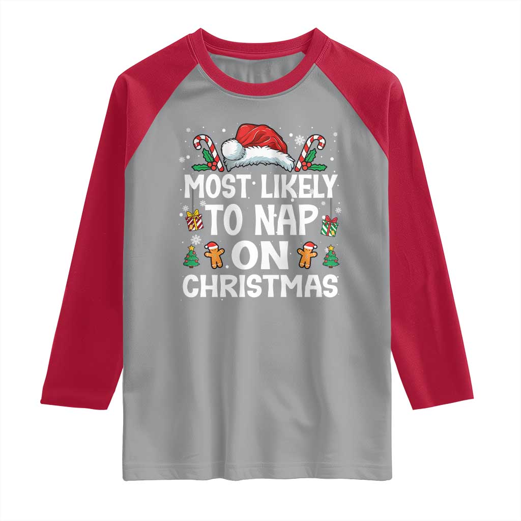 Family Matching Christmas Raglan Shirt Most Likely To Nap On Xmas TS10 Sport Gray Red Print Your Wear