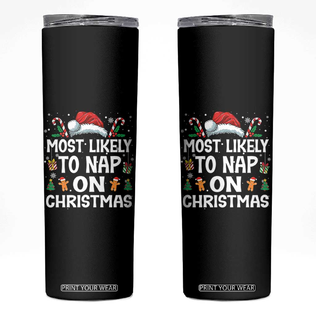Family Matching Christmas Skinny Tumbler Most Likely To Nap On Xmas TS10 Black Print Your Wear
