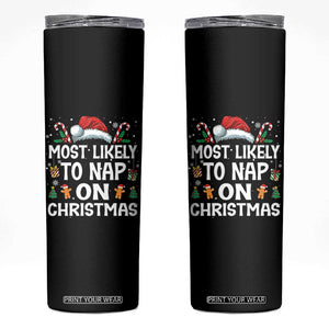 Family Matching Christmas Skinny Tumbler Most Likely To Nap On Xmas TS10 Black Print Your Wear