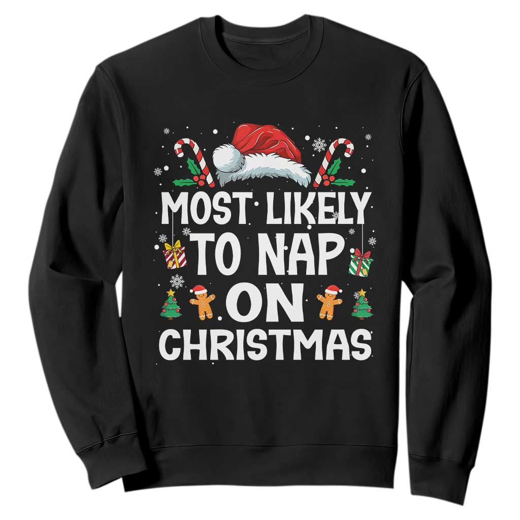 Family Matching Christmas Sweatshirt Most Likely To Nap On Xmas TS10 Black Print Your Wear