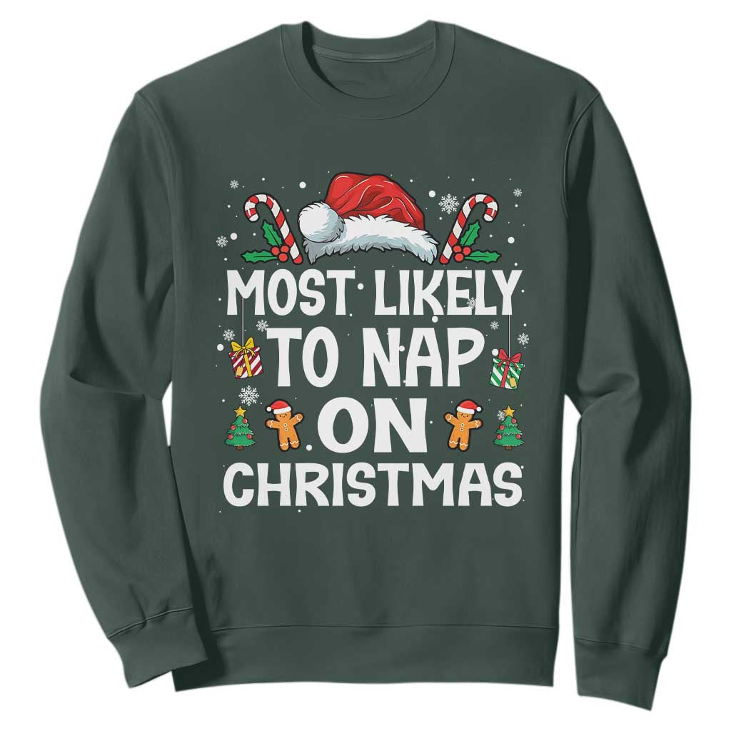 Family Matching Christmas Sweatshirt Most Likely To Nap On Xmas TS10 Dark Forest Green Print Your Wear