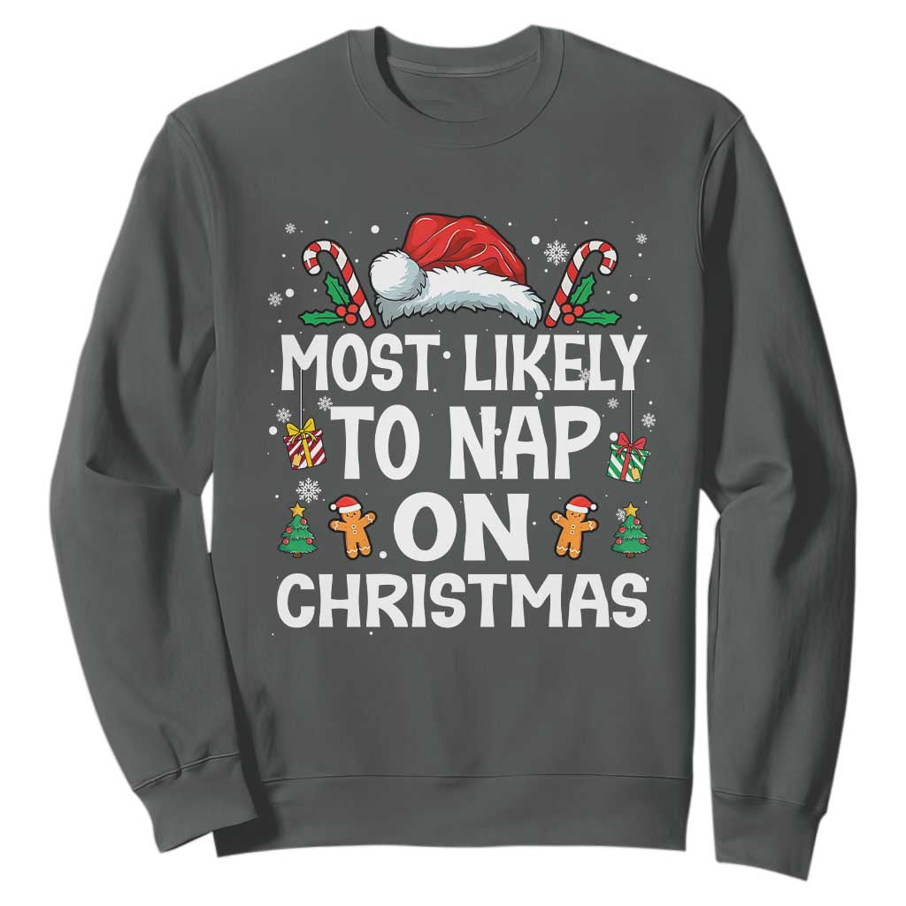 Family Matching Christmas Sweatshirt Most Likely To Nap On Xmas TS10 Dark Heather Print Your Wear