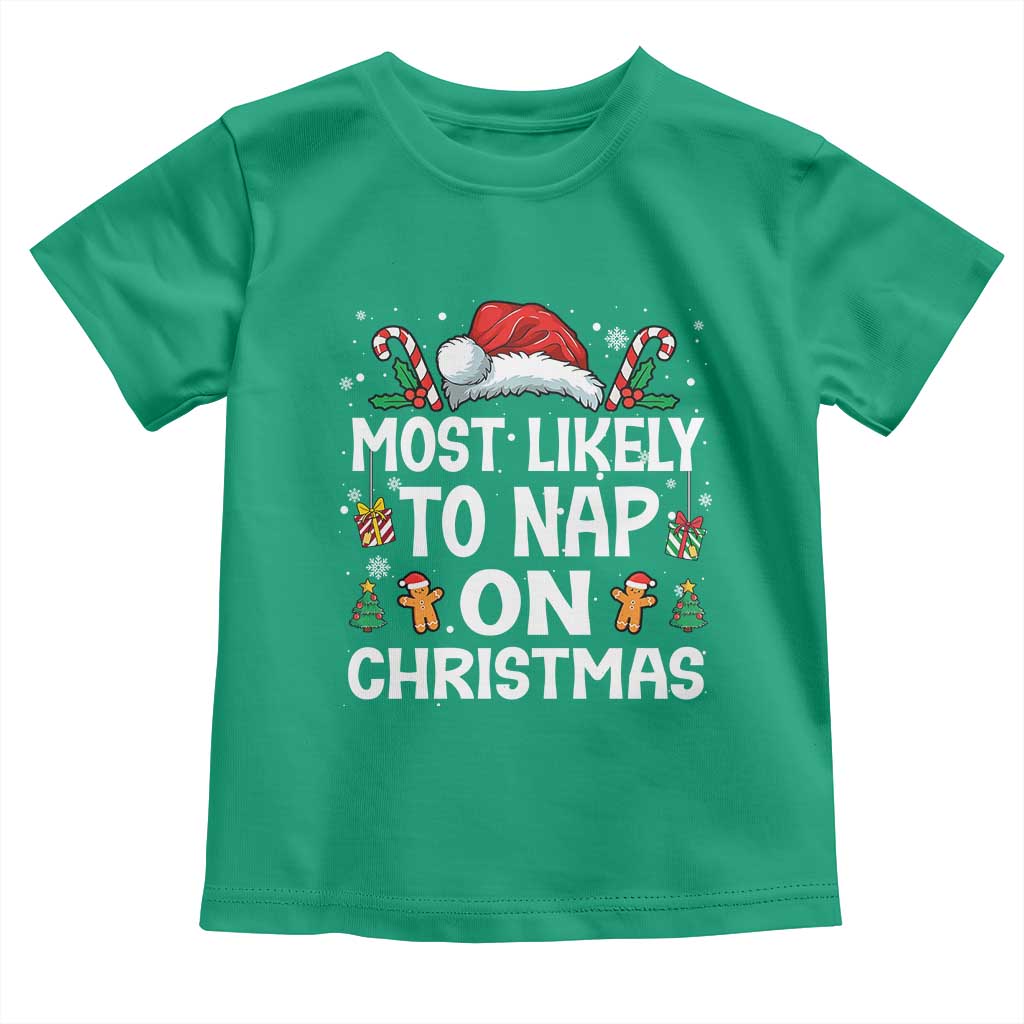 Family Matching Christmas Toddler T Shirt Most Likely To Nap On Xmas TS10 Irish Green Print Your Wear
