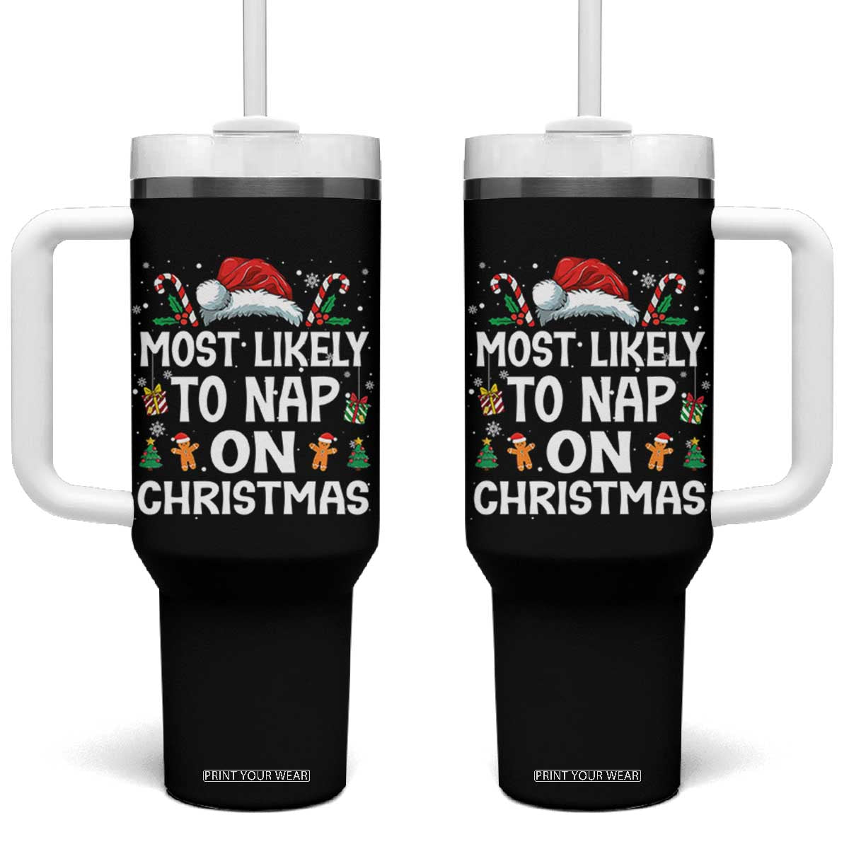 Family Matching Christmas Tumbler With Handle Most Likely To Nap On Xmas TS10 One Size: 40 oz Black Print Your Wear