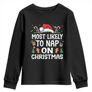Family Matching Christmas Youth Sweatshirt Most Likely To Nap On Xmas TS10 Black Print Your Wear