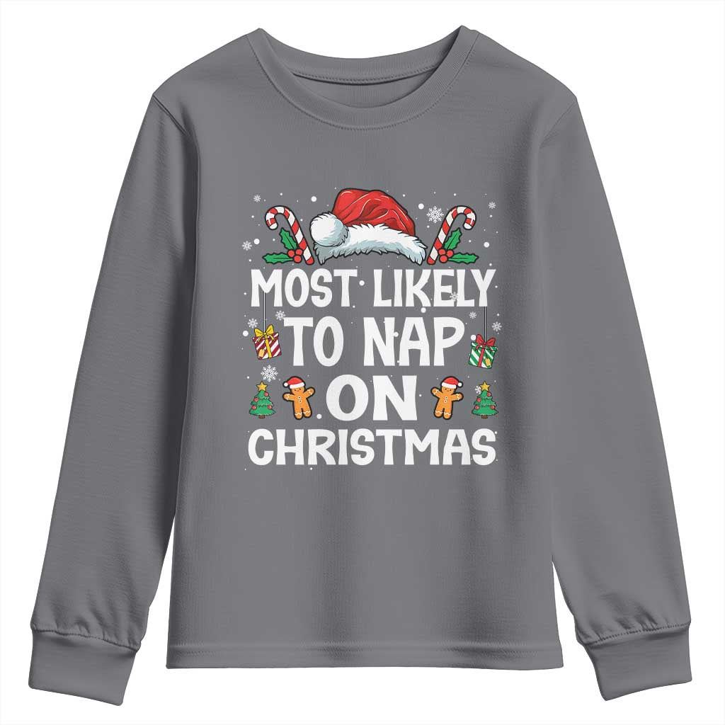 Family Matching Christmas Youth Sweatshirt Most Likely To Nap On Xmas TS10 Charcoal Print Your Wear