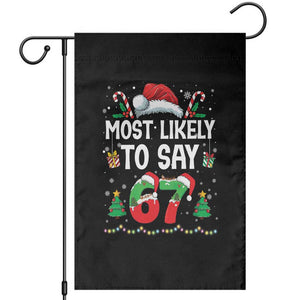 67 Christmas Garden Flag Most Likely To 6 7 Meme Gen Alpha Slang TS10 Black Print Your Wear