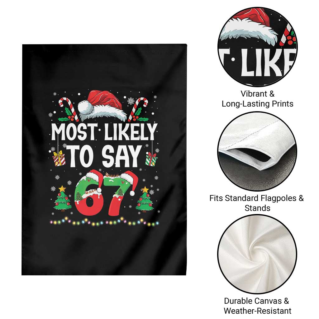 67 Christmas Garden Flag Most Likely To 6 7 Meme Gen Alpha Slang TS10 Print Your Wear