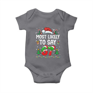 67 Christmas Baby Onesie Most Likely To 6 7 Meme Gen Alpha Slang TS10 Charcoal Print Your Wear