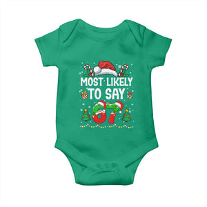 67 Christmas Baby Onesie Most Likely To 6 7 Meme Gen Alpha Slang TS10 Irish Green Print Your Wear